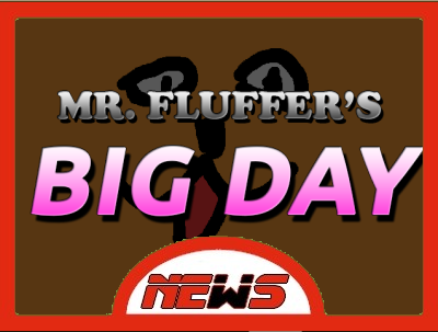 Mr. Fluffer’s Big Day
