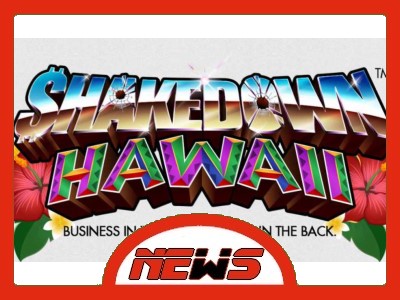 Shakedown Hawaii le plein d’infos